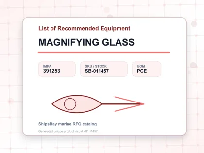 MAGNIFYING GLASS - List of Recommended Equipment - IMPA 391253 - UOM PCE