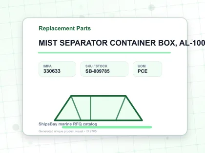MIST SEPARATOR CONTAINER BOX, AL-100-23 FOR ALM-100P - Replacement Parts - IMPA 330633 - UOM PCE