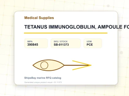 TETANUS IMMUNOGLOBULIN, AMPOULE FOR INJ. FOR U.K. SHIP - Medical Supplies - IMPA 390845 - UOM PCE