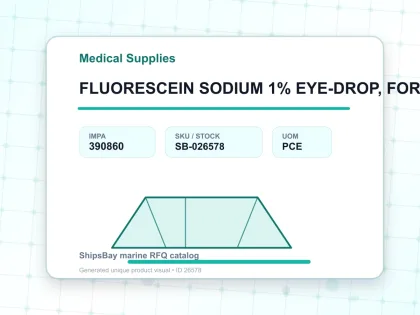 FLUORESCEIN SODIUM 1% EYE-DROP, FOR U.K. SHIPS - Medical Supplies - IMPA 390860 - UOM PCE