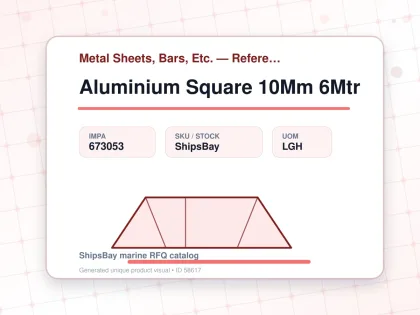 Aluminium Square 10Mm 6Mtr - Metal Sheets, Bars, Etc. — Reference (IMPA) - IMPA 673053 - UOM LGH