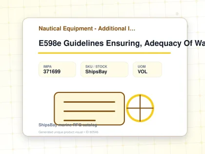 E598e Guidelines Ensuring, Adequacy Of Waste Facilities - Nautical Equipment - Additional Items - IMPA 371699 - UOM VOL