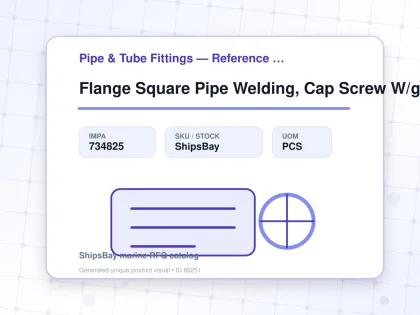 Flange Square Pipe Welding, Cap Screw W/groove Ssa 40mm - Pipe & Tube Fittings — Reference (IMPA) - IMPA 734825 - UOM PCS