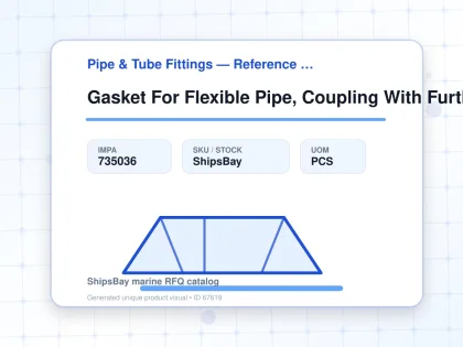 Gasket For Flexible Pipe, Coupling With Further Detail - Pipe & Tube Fittings — Reference (IMPA) - IMPA 735036 - UOM PCS