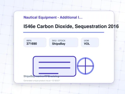 I546e Carbon Dioxide, Sequestration 2016 - Nautical Equipment - Additional Items - IMPA 371690 - UOM VOL