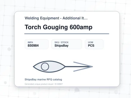 Torch Gouging 600amp - Welding Equipment - Additional Items - IMPA 850984 - UOM PCS