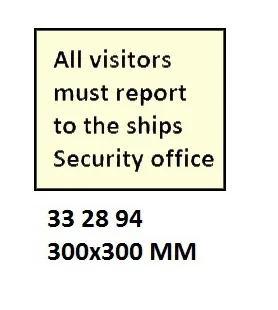 Isps Code Sign & Security Sign, 300X300 Mm, All Visitors Must Report To The Ships Security Office