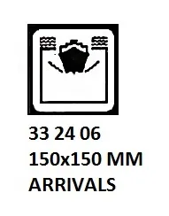 Sign For Passenger Vessels And Terminal Building, 150X150 Mm, Arrivals