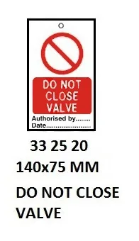 Temporary Tie Tags, Do Not Close Valve