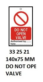 Temporary Tie Tags, Do Not Open Valve